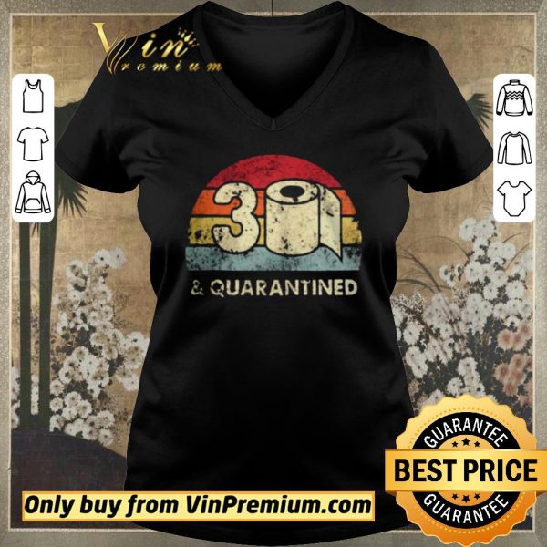 Nice 30th Birthday 30 And Quarantined Quarantine 2020 Quarantine Birthday shirt sweater