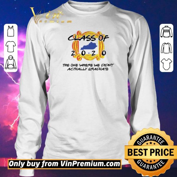 Premium Class of 2020 the one where we didn’t actually graduate shirt sweater