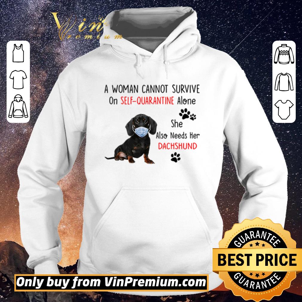 46d84a20 premium a woman cannot survive on self quarantine alone she also needs her dachshund shirt sweater 4 - Premium A woman cannot survive on self-quarantine alone she also needs her Dachshund shirt sweater