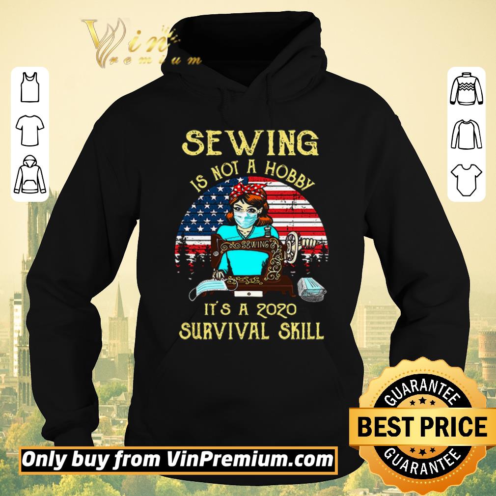 470dd94e hot sewing is not a hobby it s a 2020 survival skill american flag shirt sweater 4 - Hot Sewing is not a hobby it’s a 2020 survival skill American Flag shirt sweater