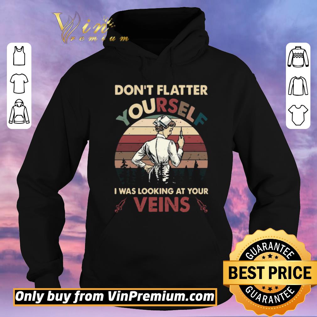 482de6b0 official dont flatter yourself i was looking at your veins vintage shirt sweater 4 - Official Dont Flatter Yourself I Was Looking At Your Veins vintage shirt sweater
