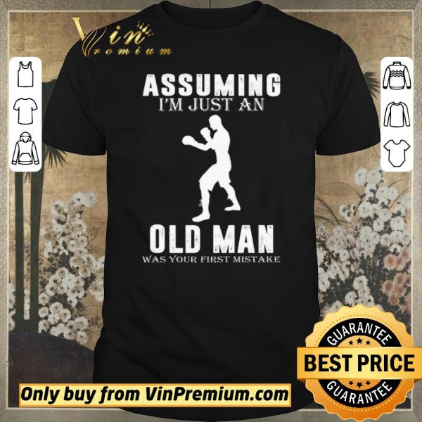 Official Boxer Player Assuming I’m Jusst An Old Man Was Your First Mistake shirt sweater