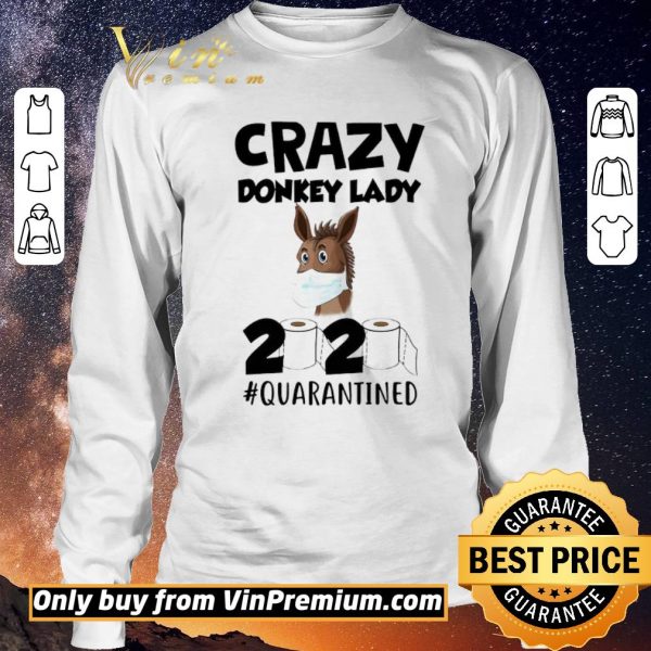 Original Crazy Donkey Lady 2020 Quarantined shirt sweater