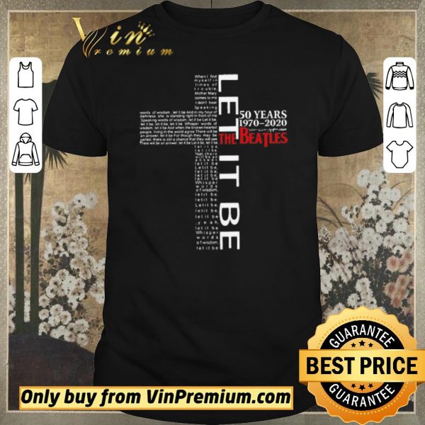 Awesome Cross Let It Be 50 Years 1970 2020 The Beatles Signatures shirt sweater
