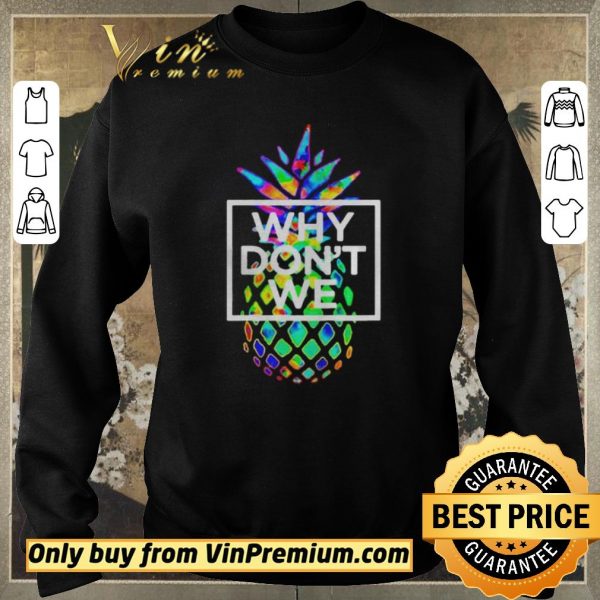 Hot Why we dont merchandise psych pineapple shirt sweater