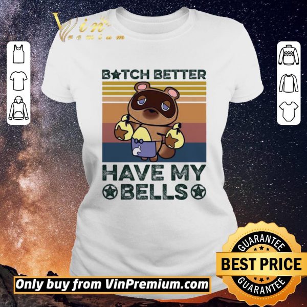 Premium Bitch Better Have My Bells Vintage shirt sweater
