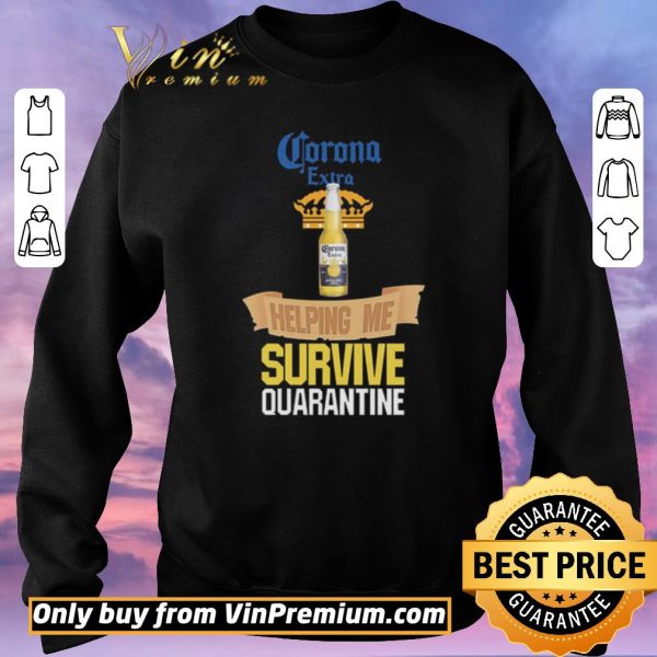 Premium Corona Extra Beer helping me survive quarantine shirt sweater
