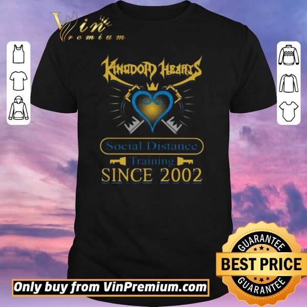 Top Kingdom hearts social distance training since 2002 shirt sweater