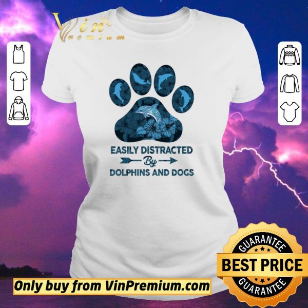 Funny Dog Paw Dolphins Easily Distracted By Dolphins And Dogs shirt sweater