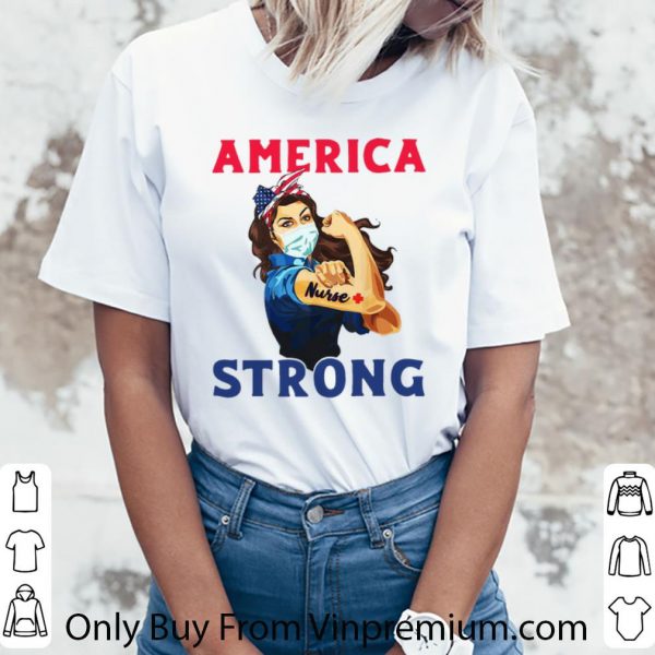 Original Strong Girl Face Mask Nurse America Strong shirt