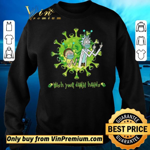 Funny Rick and Morty Wash hands damn hands shirt sweater