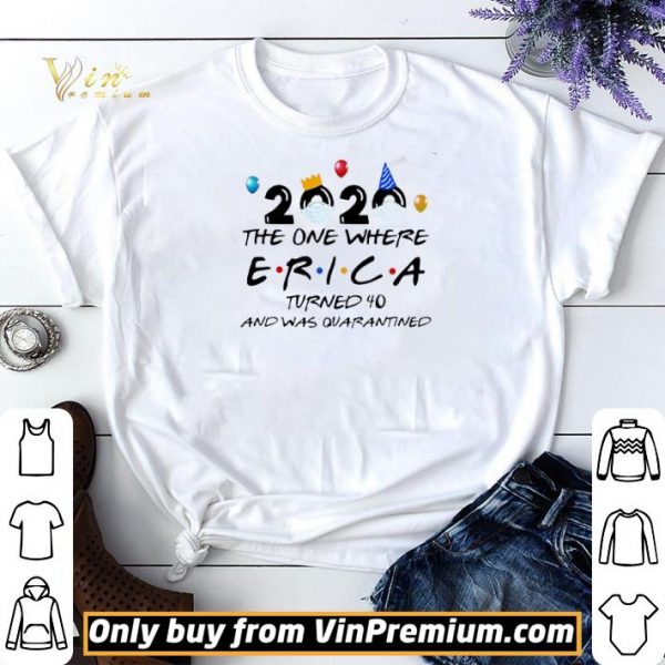2020 the one where Erica turned 40 and was Quarantine shirt sweater