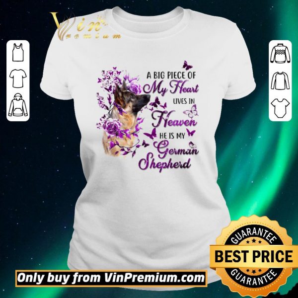 Pretty Dog A Big Piece Of My Heart Lives In Heaven He Is My German Shepherd shirt sweater