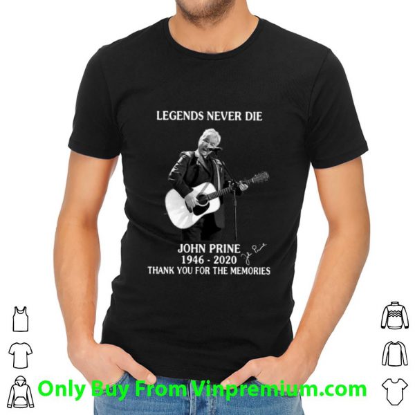Awesome Legends Never Die John Prine Thank You For The Memories Signature shirt