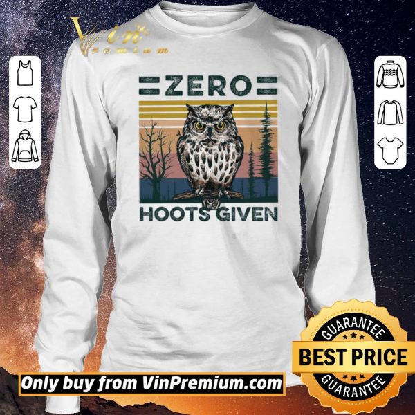Premium Owl Zero Hoots Given Vintage shirt sweater