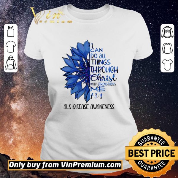 Pretty Flower I Can Do All Things Through Christ Who Strengthens Me shirt sweater