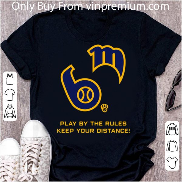 Premium 6 Feet Play By The Rules Keep Your Distance shirt