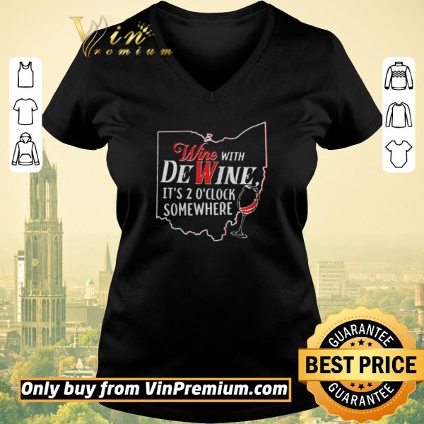Awesome Wine With Dewine Its Oclock Somewhere Funny Wine Lover shirt sweater