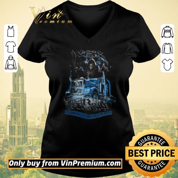Funny Stelekon Struck Fear He’s Always In Your Rear View Mirror shirt sweater