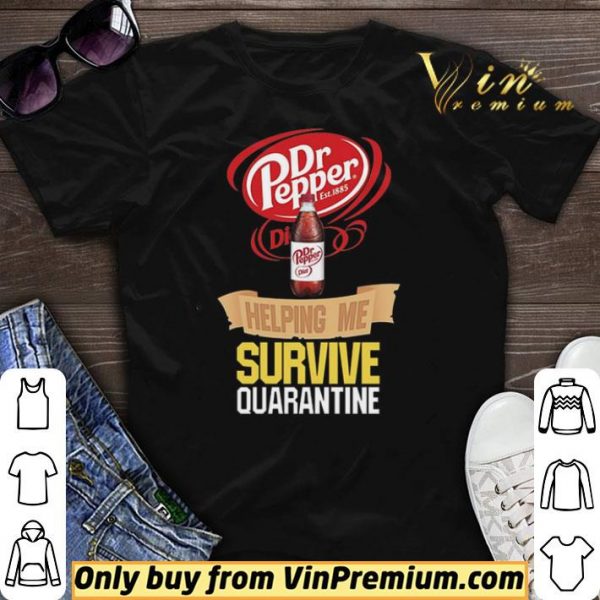 Dr Pepper helping me survive quarantine shirt sweater