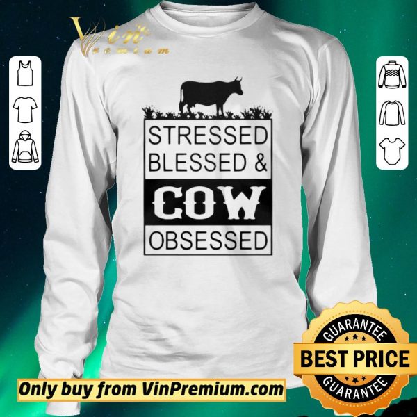 Premium Stressed blessedcow obsessed shirt sweater