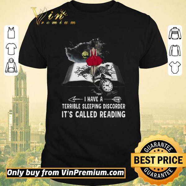 Top Girl Book I Have A Terible Sleeping Discorder It’s Called Reading shirt sweater