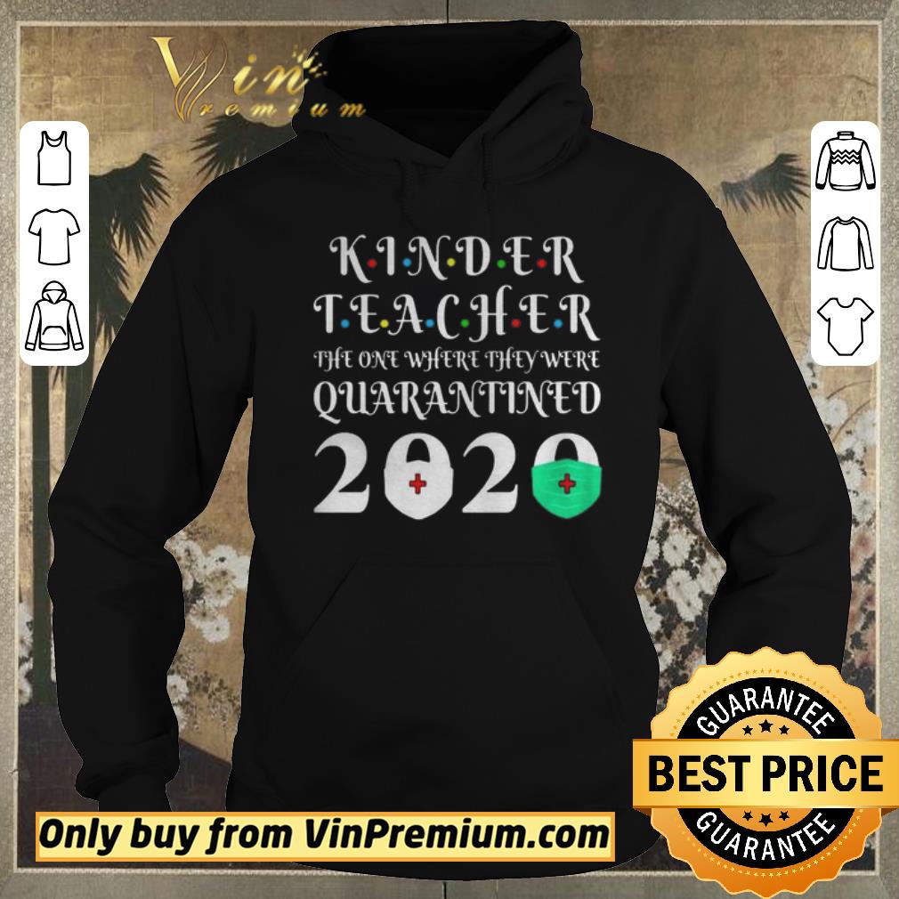 6ab1fd13 pretty kinder teacher the one where they were quarantine 2020 graduation tote shirt sweater 4 - Pretty Kinder Teacher The One Where They Were Quarantine 2020 Graduation Tote shirt sweater