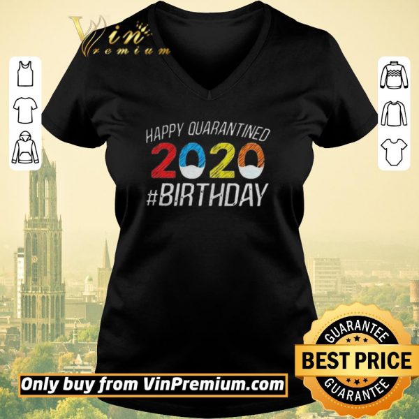 Awesome Happy Quarantined Birthday Funny Quarantine Social Distancing shirt sweater