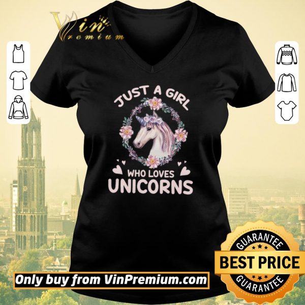 Funny Just A Girl Who Loves Unicorns shirt sweater