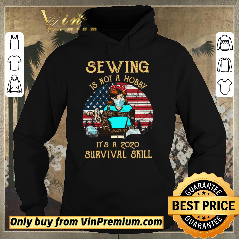 6d78546c nice american flag girl quit mask sewing is not a hobby it s a 2020 survival skill shirt sweater 4 - Nice American Flag Girl Quit Mask Sewing Is Not A Hobby It's A 2020 Survival Skill shirt sweater