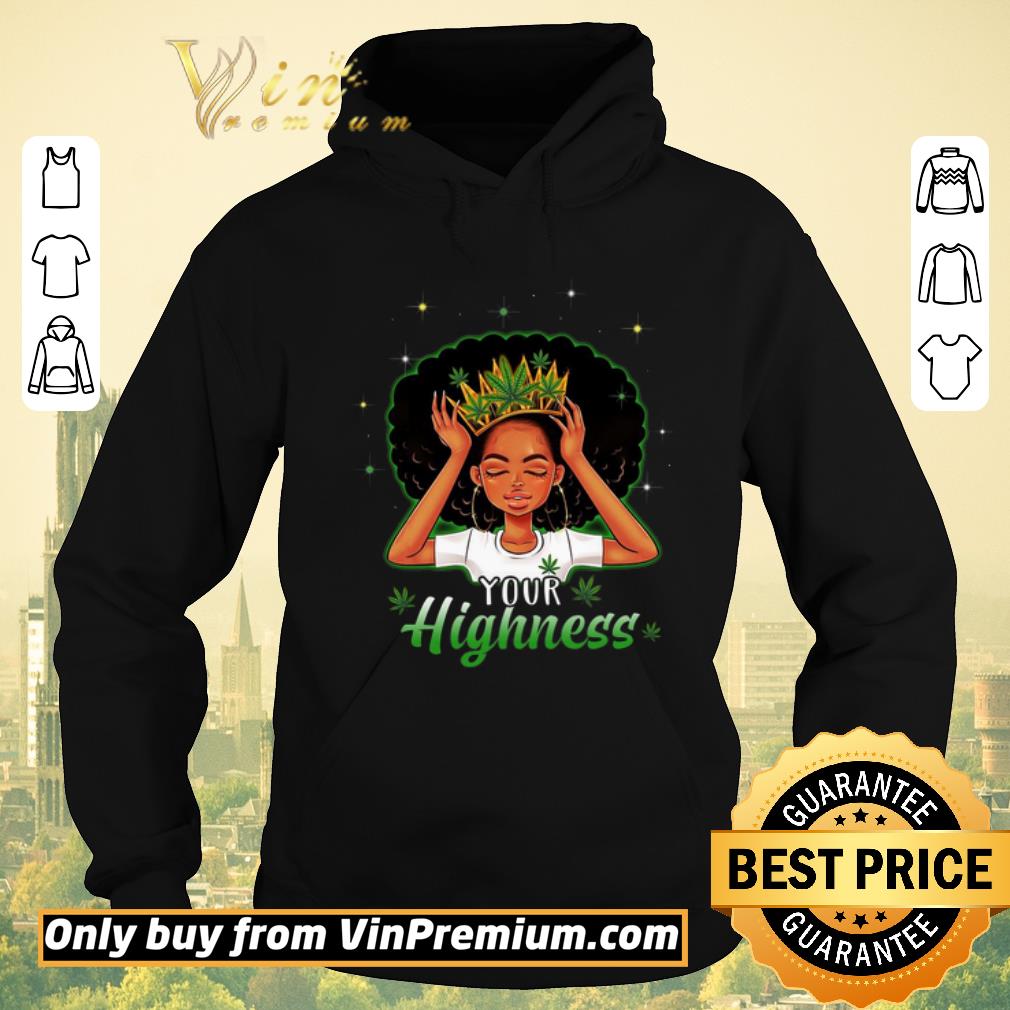 6f0d8766 top girl queen cannabis your highness shirt sweater 4 - Top Girl Queen Cannabis Your Highness shirt sweater