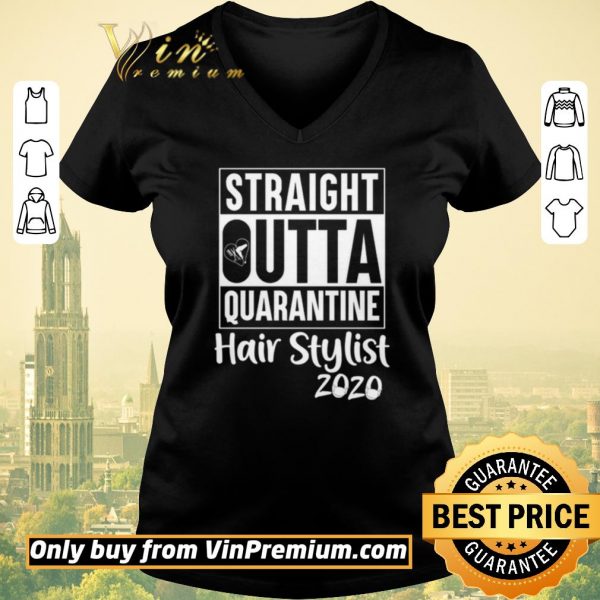Official Straight Outta quarantine Hair stylist 2020 Coronavirus shirt sweater