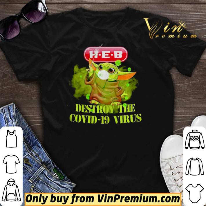 Heb helping here baby yoda destroy the covid19 virus shirt sweater