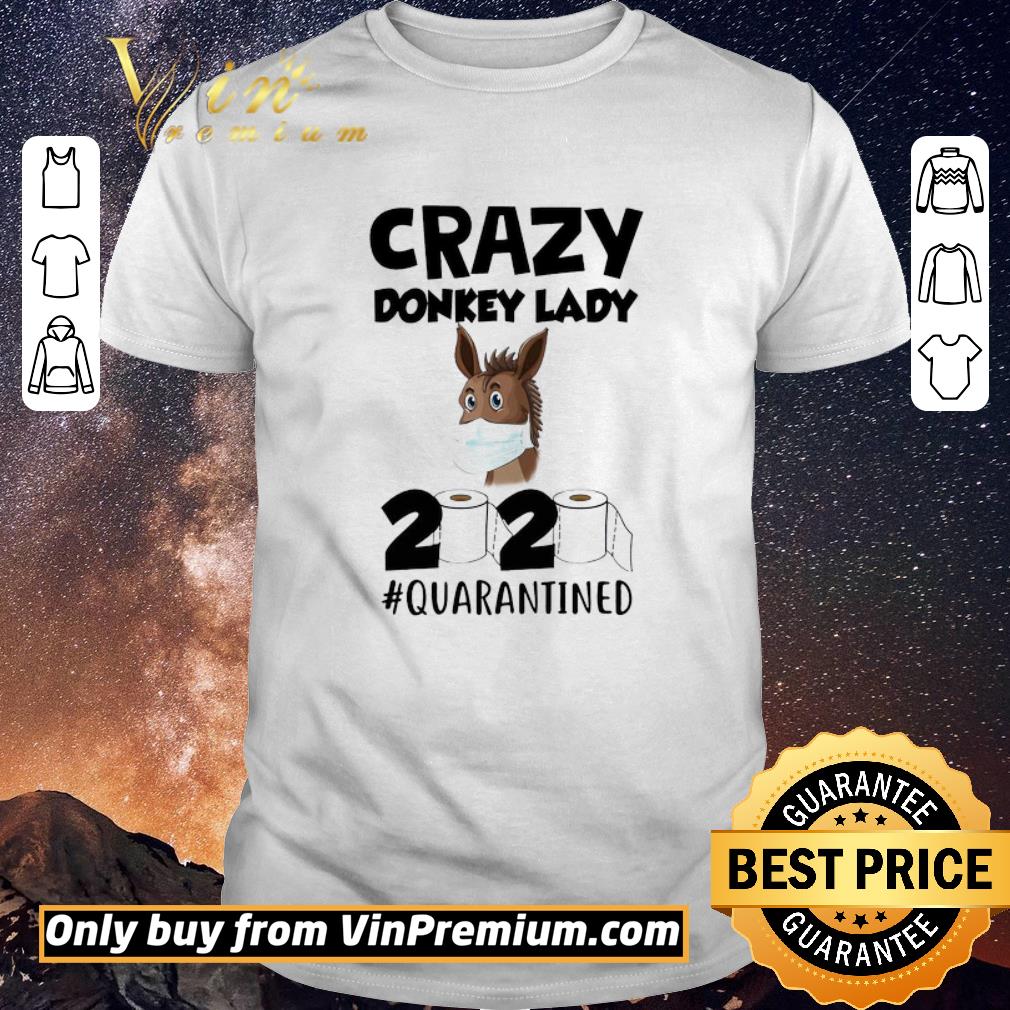 Original Crazy Donkey Lady 2020 Quarantined shirt sweater