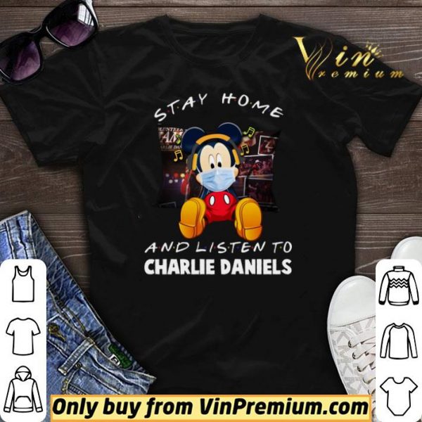 Mickey Mouse Mask Stay Home And Listen To Charlie Daniels shirt sweater