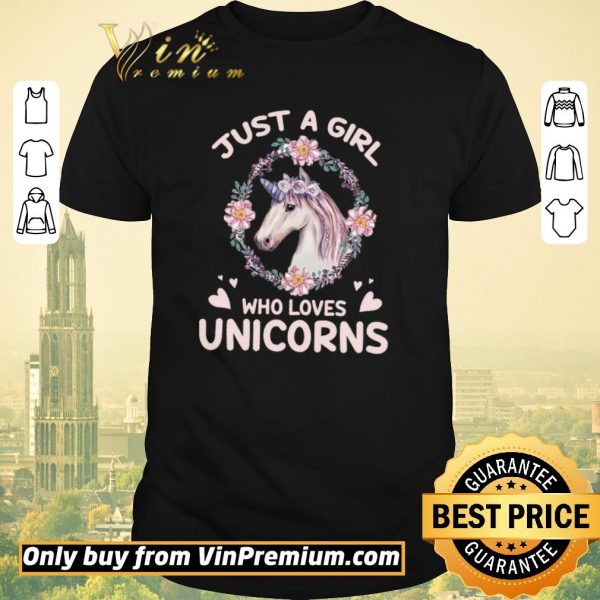 Funny Just A Girl Who Loves Unicorns shirt sweater