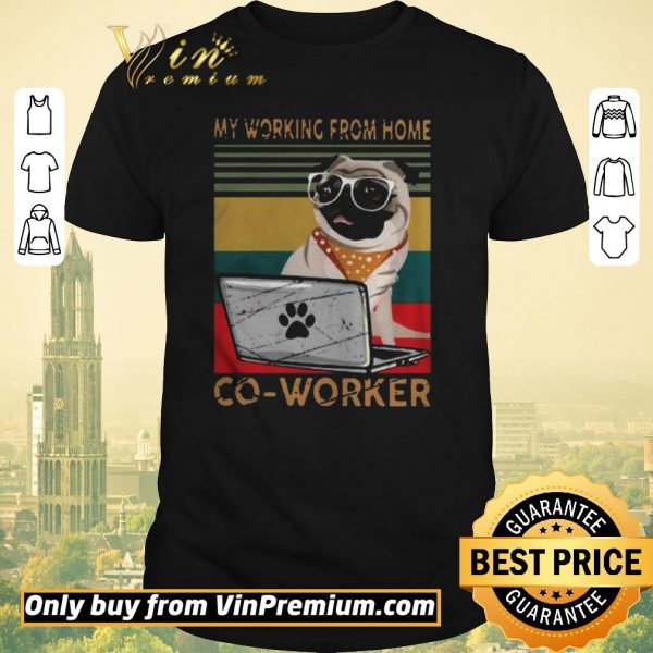 Official Pug My Working From Home Coworker Vintage shirt sweater