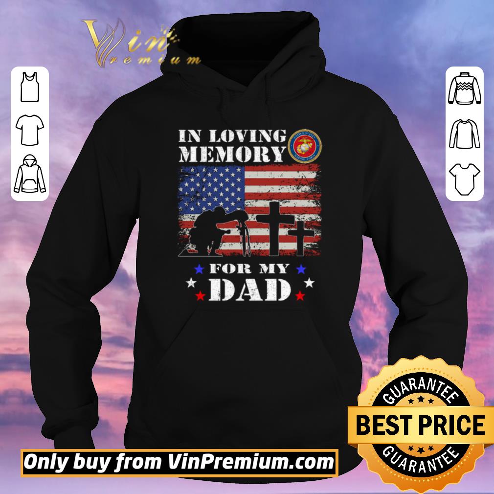 79c6a0d0 official in loving memory us marine corps for my dad american flag shirt sweater 4 - Official In Loving Memory Us Marine Corps For My Dad American Flag shirt sweater
