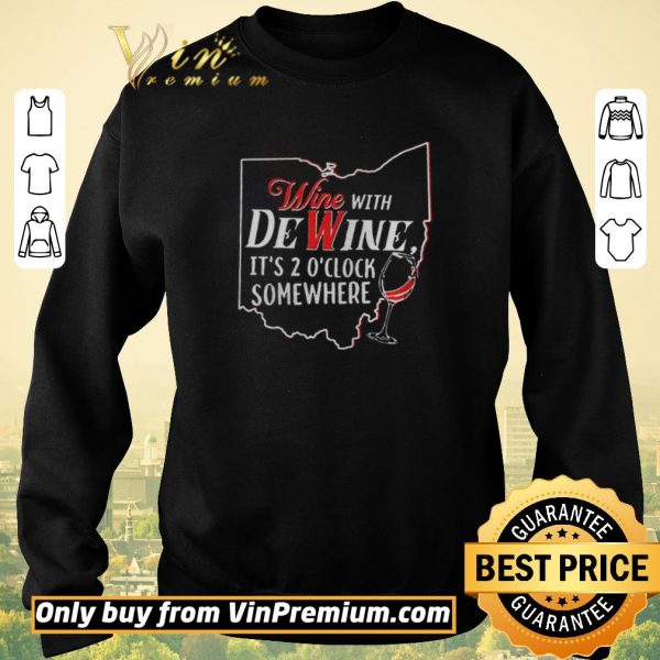 Awesome Wine With Dewine Its Oclock Somewhere Funny Wine Lover shirt sweater