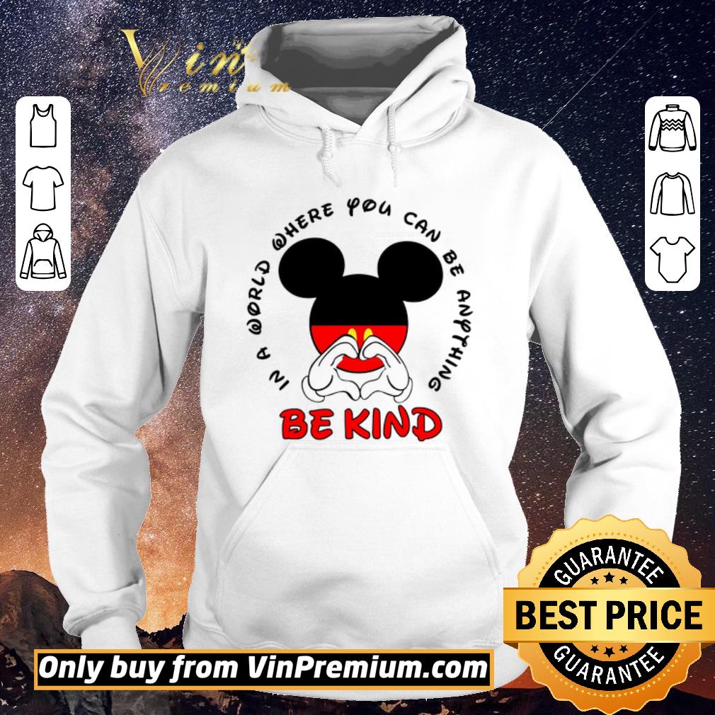 7c707401 official mickey mouse in a world where you can be anything be kind shirt sweater 4 - Official Mickey Mouse In A World Where You Can Be Anything Be Kind shirt sweater