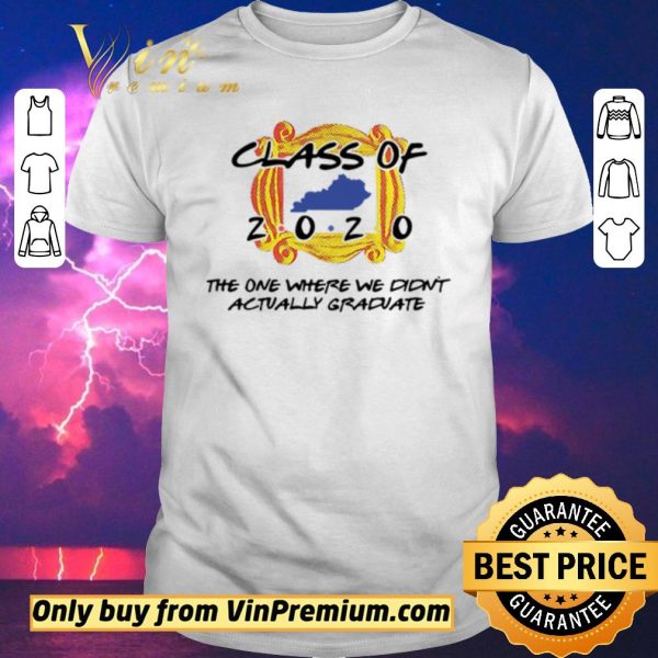 Premium Class of 2020 the one where we didn’t actually graduate shirt sweater