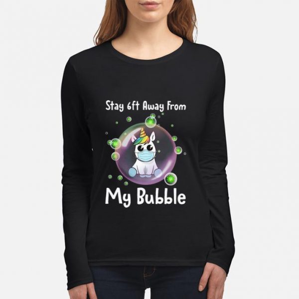 Top Unicorn Stay 6ft Away From My Bubble Social Distancing shirt