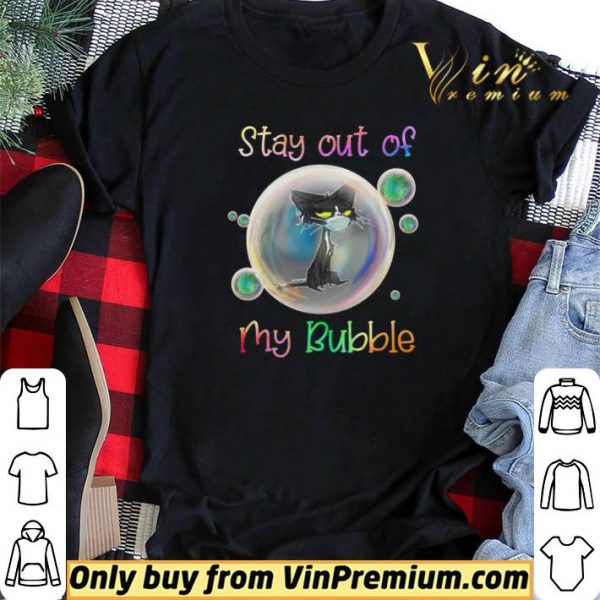 Stay Out Of My Bubble Black Cat shirt sweater