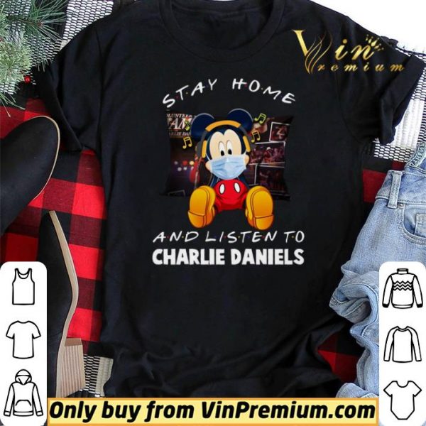 Mickey Mouse Mask Stay Home And Listen To Charlie Daniels shirt sweater