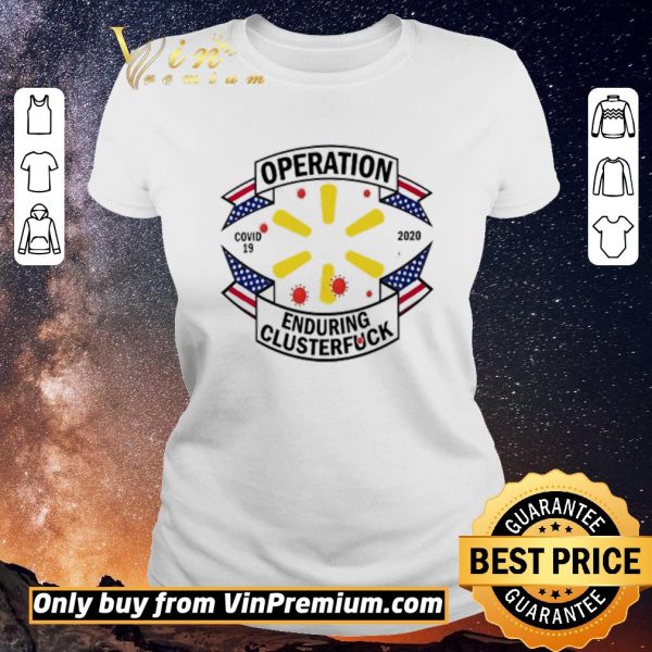 Hot Walmart operation enduring clusterfuck shirt sweater