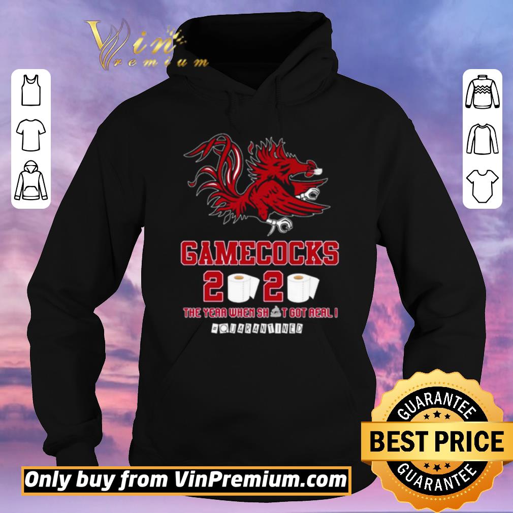 Official South Carolina Gamecocks 2020 the year when shit got real #quarantined shirt sweater 86c8b900 official south carolina gamecocks 2020 the year when shit got real quarantined shirt sweater 4 - Official South Carolina Gamecocks 2020 the year when shit got real #quarantined shirt sweater
