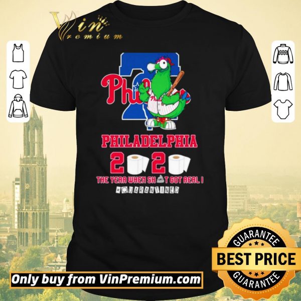 Nice Philadelphia Phillies 2020 the year when shit got real #quarantined shirt sweater