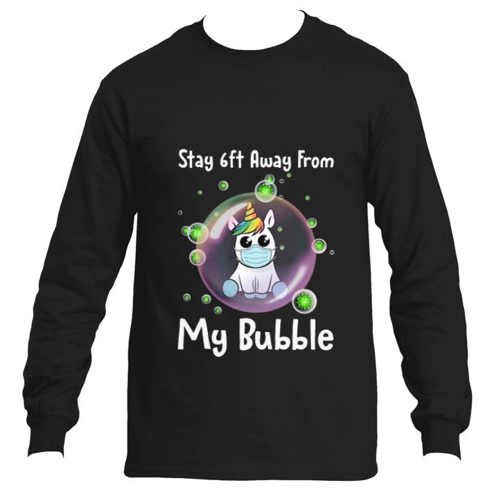 8a6e23a8 top unicorn stay 6ft away from my bubble social distancing shirt 4 - Top Unicorn Stay 6ft Away From My Bubble Social Distancing shirt