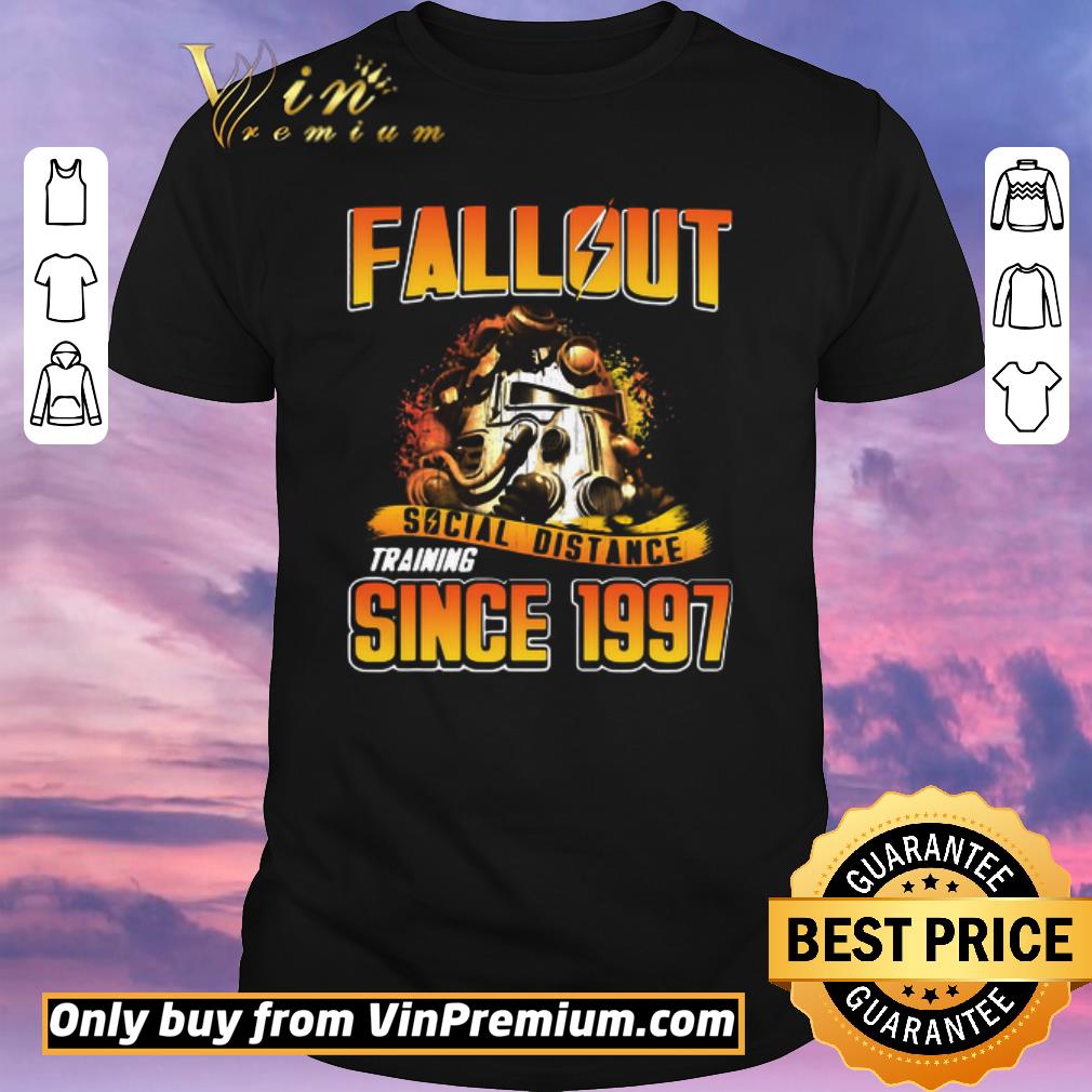 Top Fallout Social Distance Training Since 1997 shirt sweater