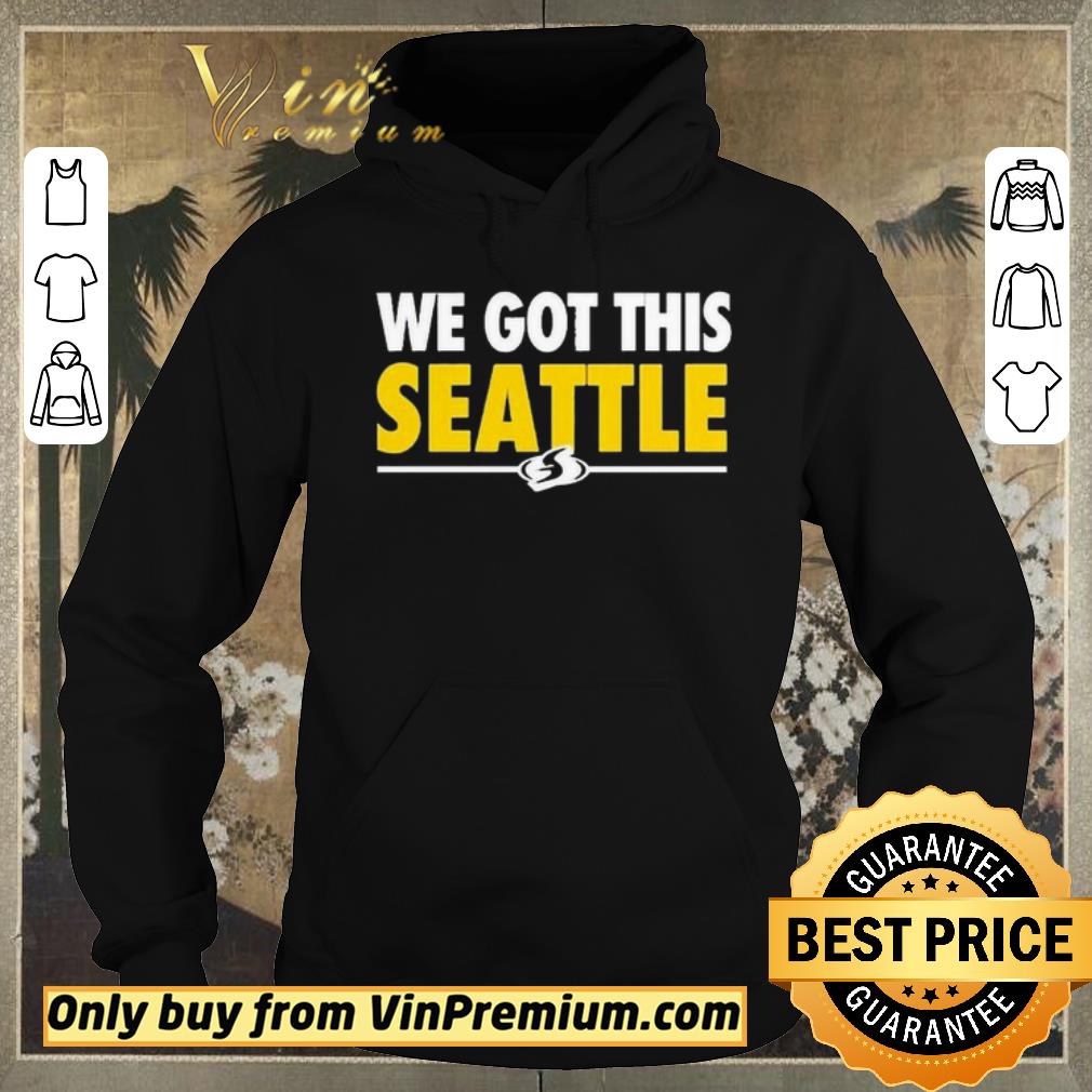 Awesome We Got This Seattle shirt sweater 8f998a53 awesome we got this seattle shirt sweater 4 - Awesome We Got This Seattle shirt sweater